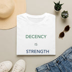 Decency Is Strength T-Shirt