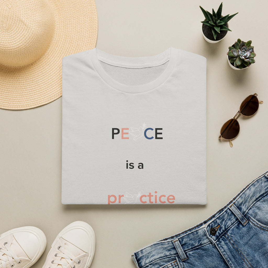 Peace Is a Practice T‑Shirt
