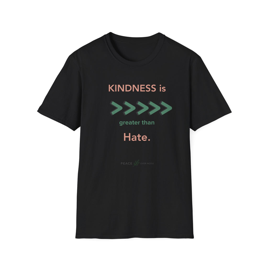 Kindness Is Greater Than Hate T‑Shirt