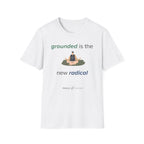 Grounded is the new radical