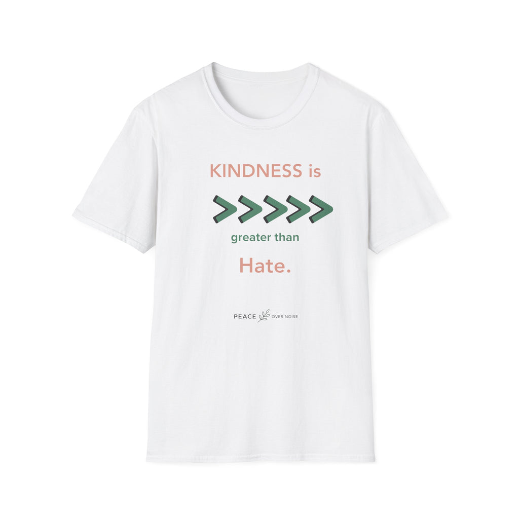 Kindness Is Greater Than Hate T‑Shirt
