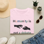 humanity is not a debate
