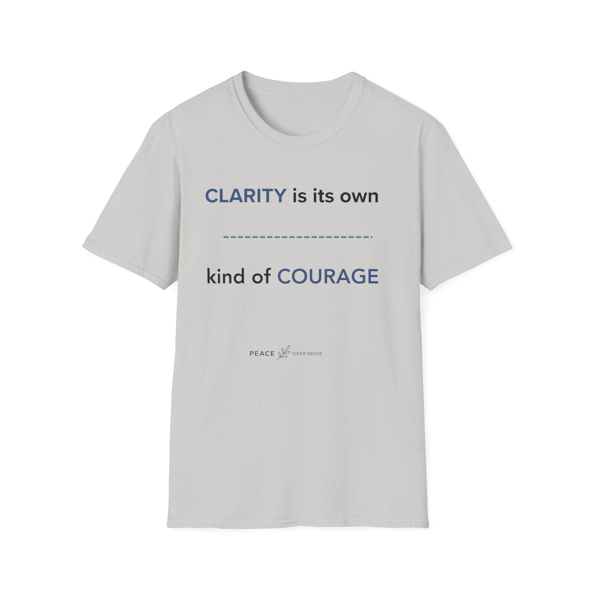 clarity is its own kind of courage