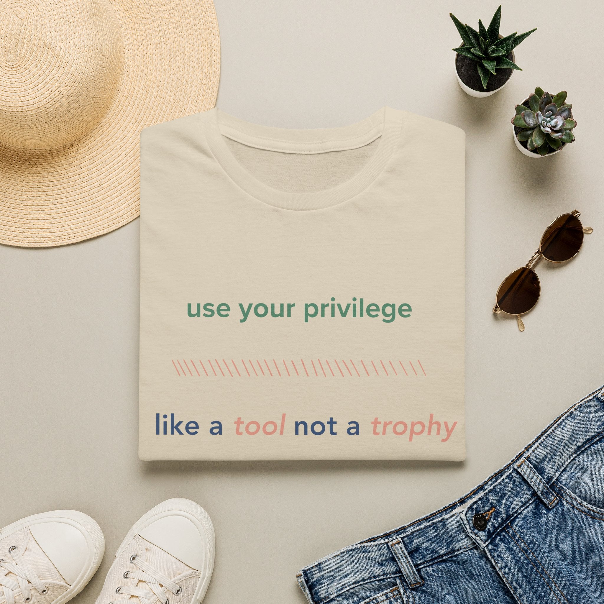 Use Your Privilege  Like a Tool Not a Trophy