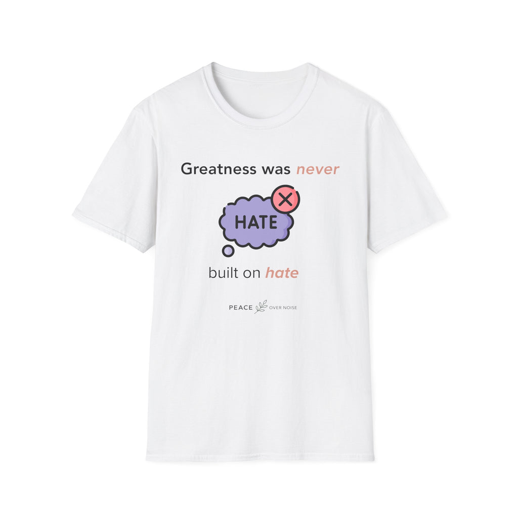 greatness was never built on hate