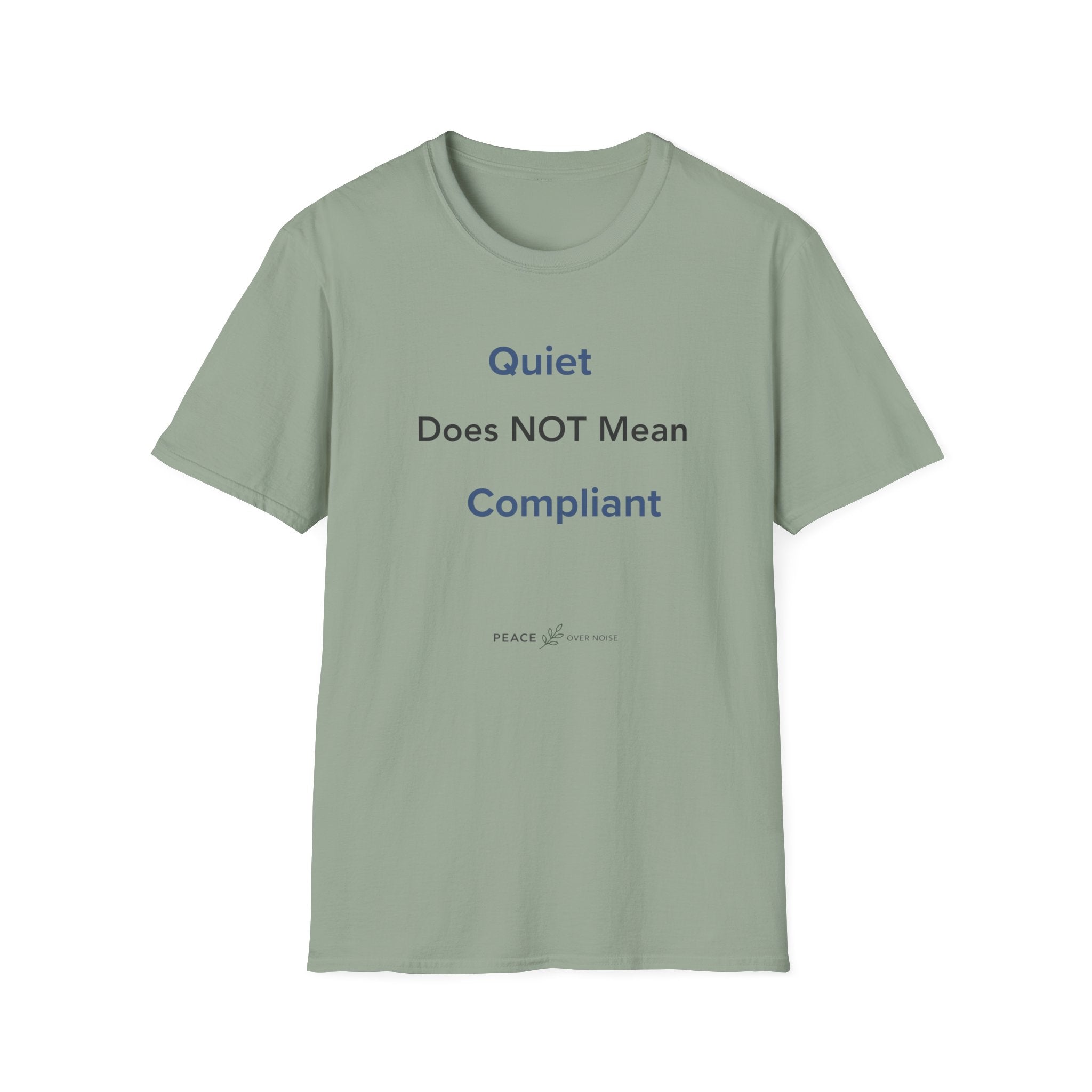 Quiet Does NOT Mean Compliant T-Shirt