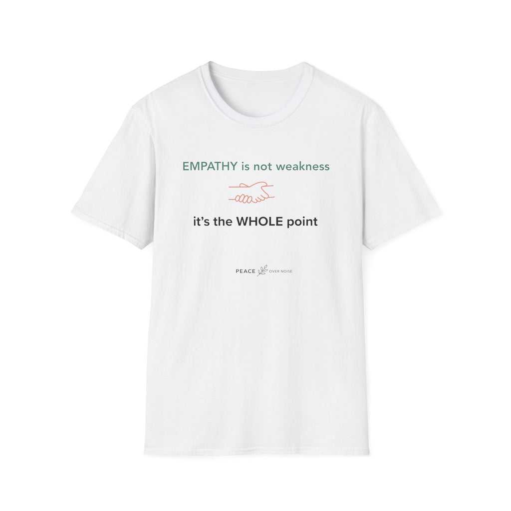 Empathy Is Not Weakness T-Shirt