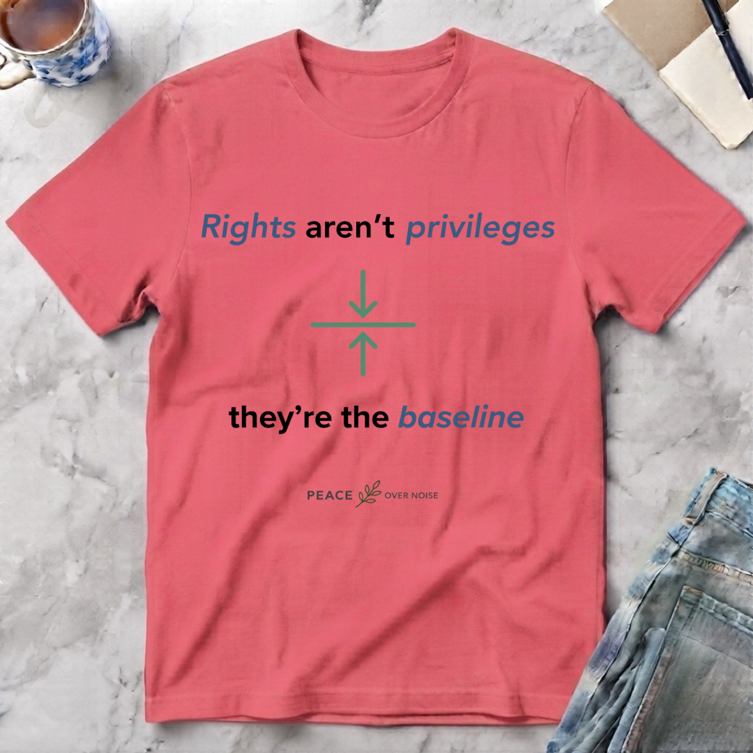 Rights Aren't Privileges T-Shirt