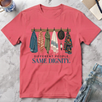 Different People Same Dignity T-Shirt