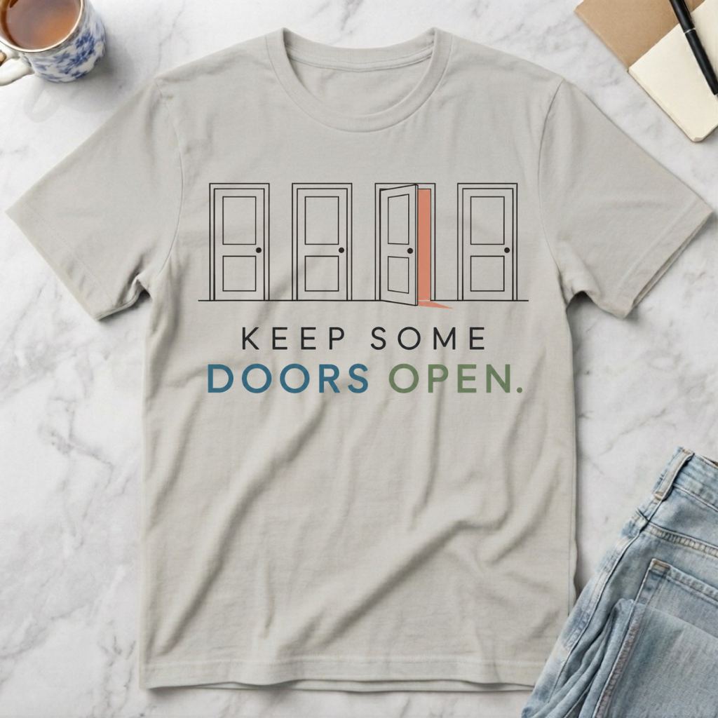 Keep Some Doors Open T-Shirt