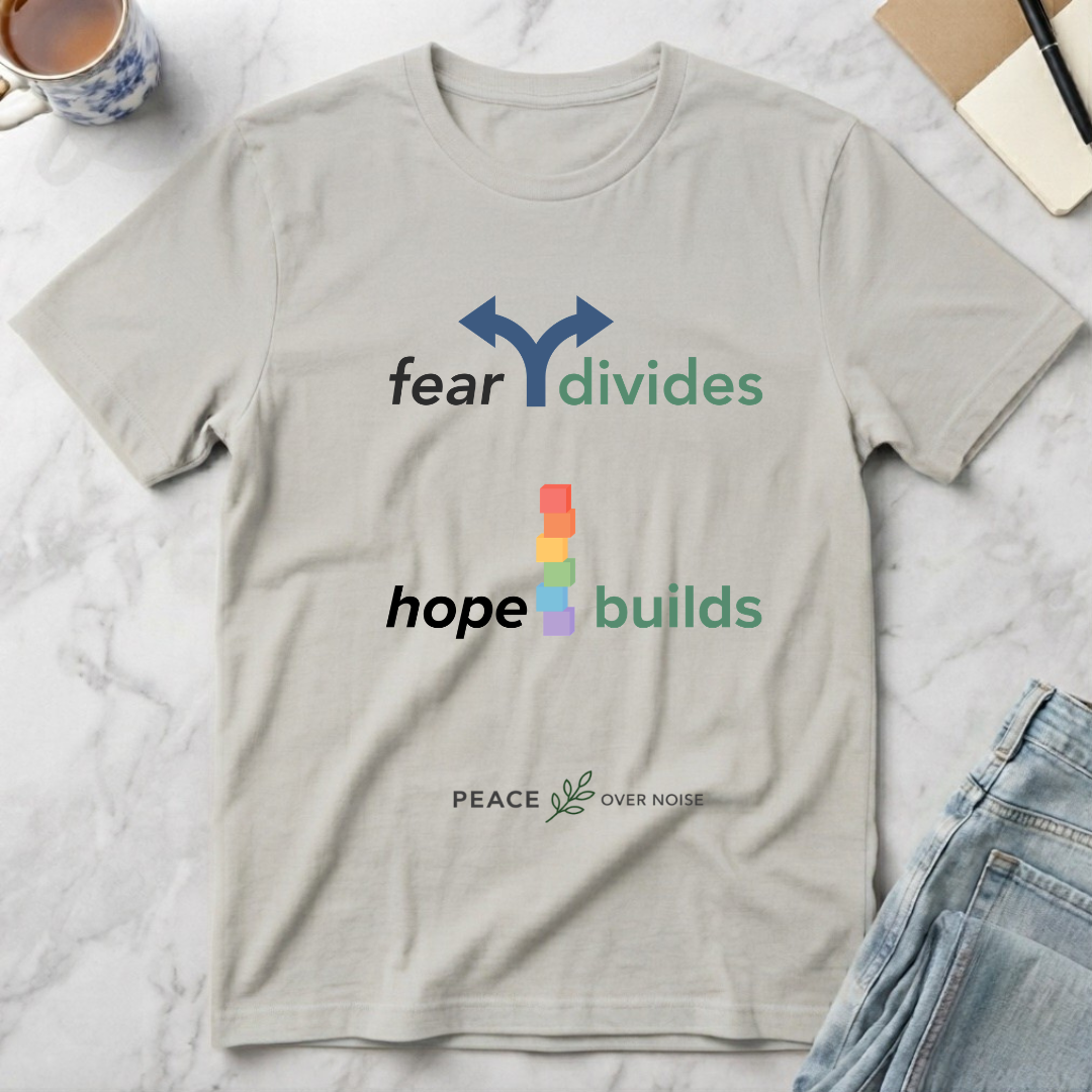 Fear Divides Hope Builds T-Shirt
