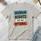 Human Rights Are Not Optional T-Shirt