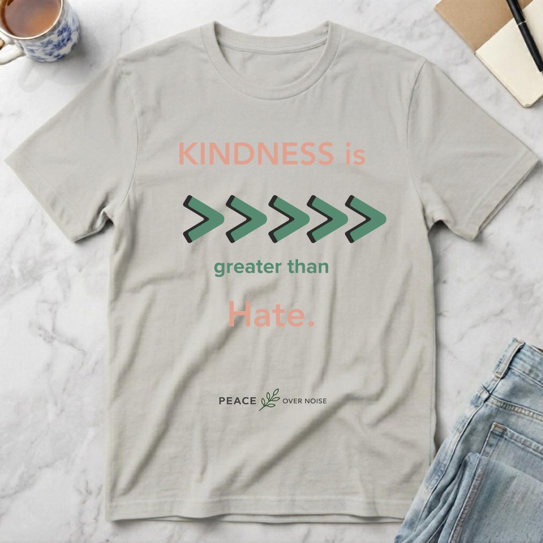 Kindness Is Greater Than Hate T-Shirt