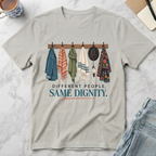 Different People Same Dignity T-Shirt