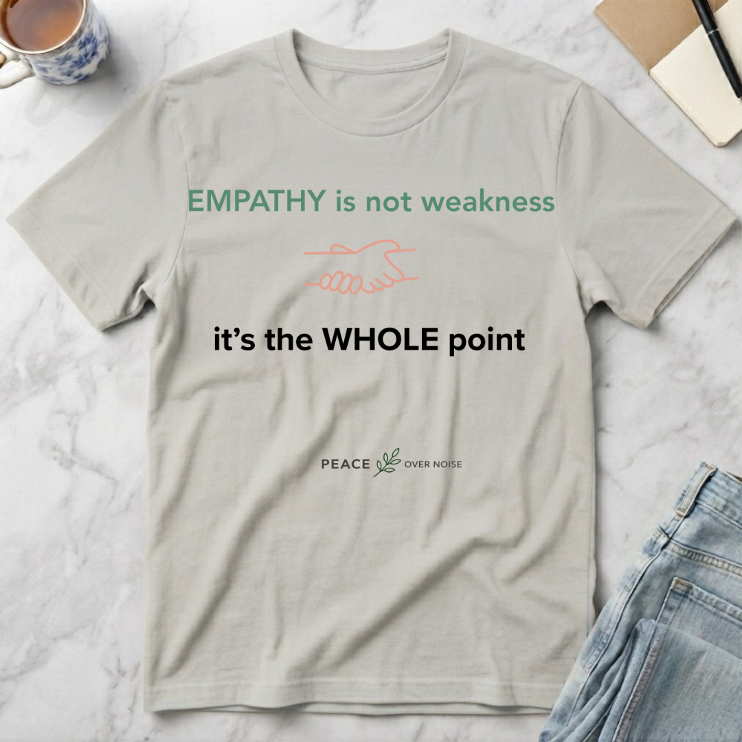 Empathy Is Not Weakness T-Shirt