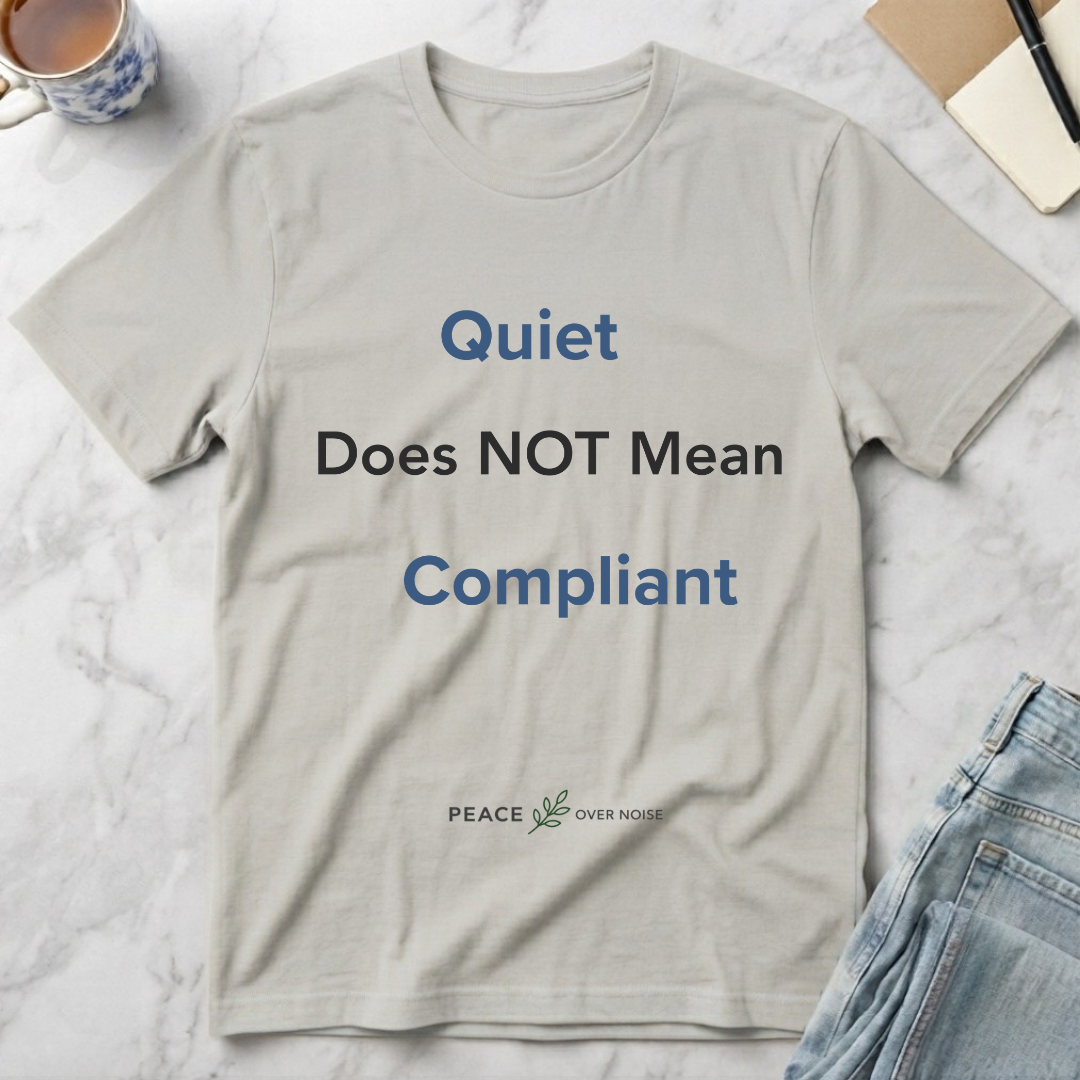 Quiet Does NOT Mean Compliant T-Shirt