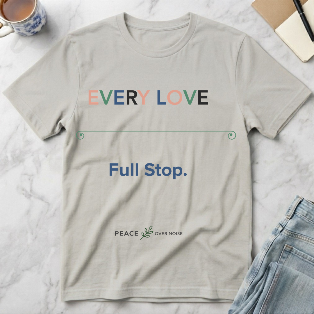 Every Love Full Stop T-Shirt