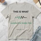 This Is What Resistance Looks Like T-Shirt