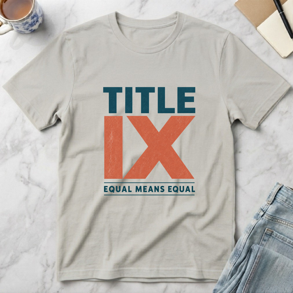 Title IX Equal Means Equal T-Shirt