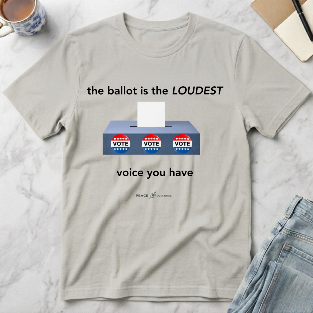 The Ballot Is Your Loudest Voice T-Shirt