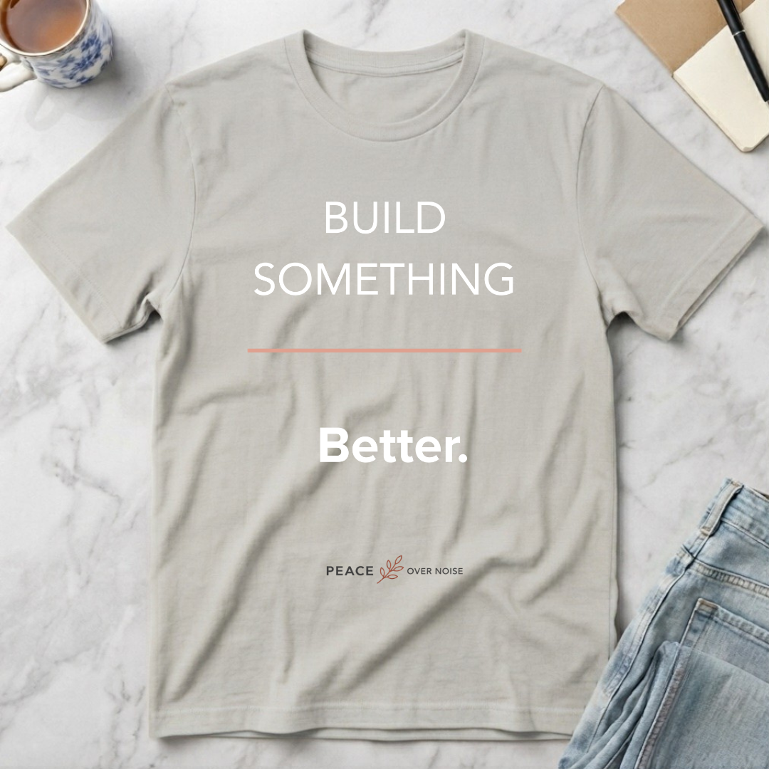 Build Something Better T-Shirt