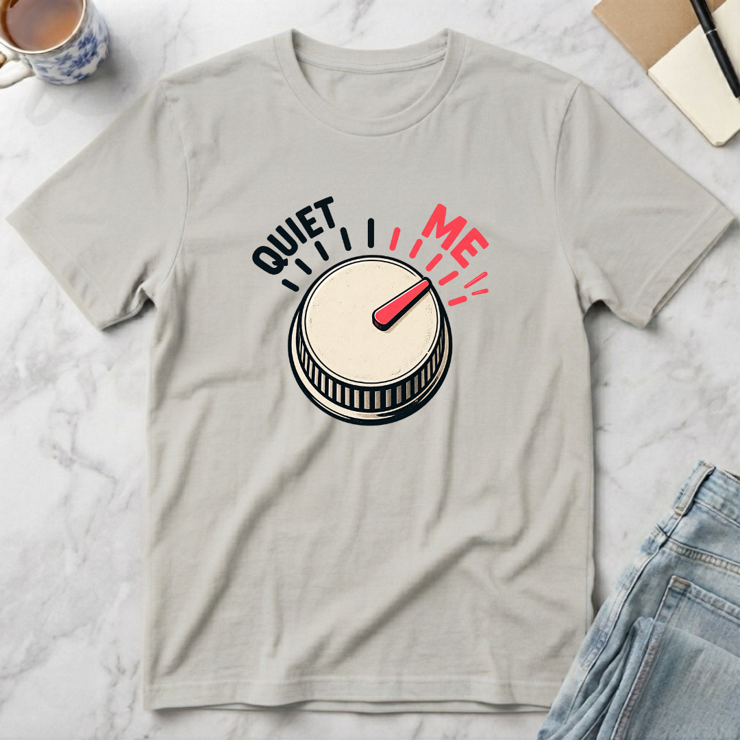 Quiet Me T-Shirt