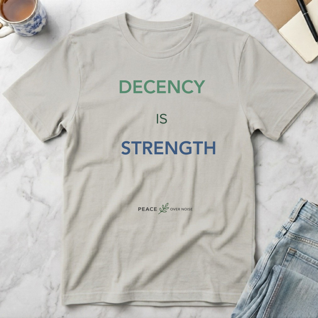 Decency Is Strength T-Shirt