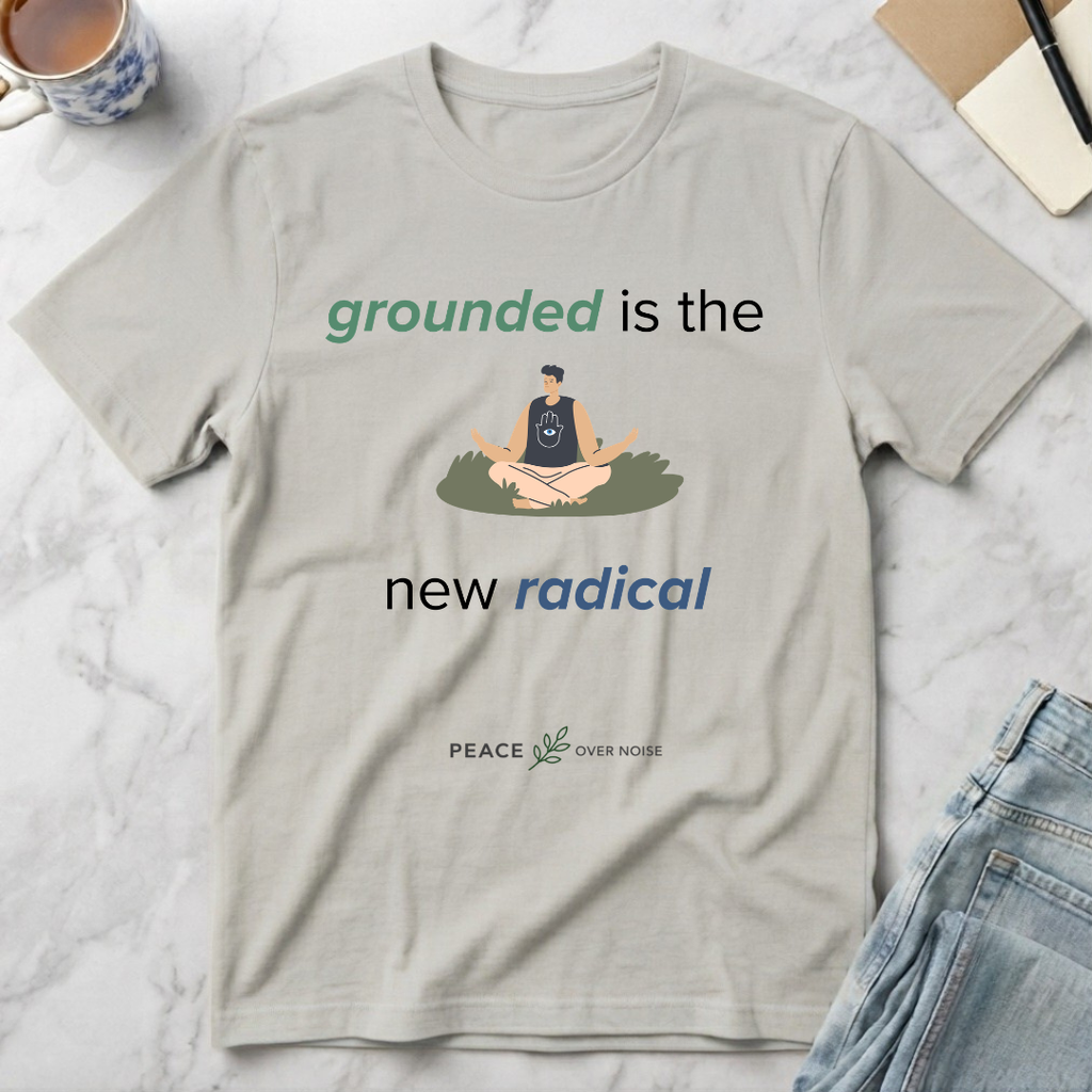 Grounded Is the New Radical T-Shirt