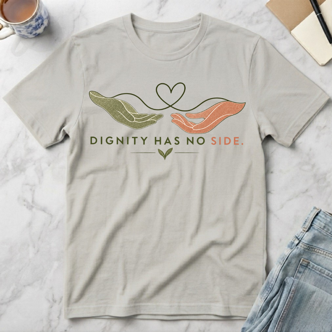 Dignity Has No Side T-Shirt