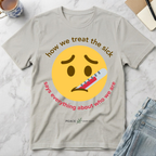 How We Treat the Sick T-Shirt