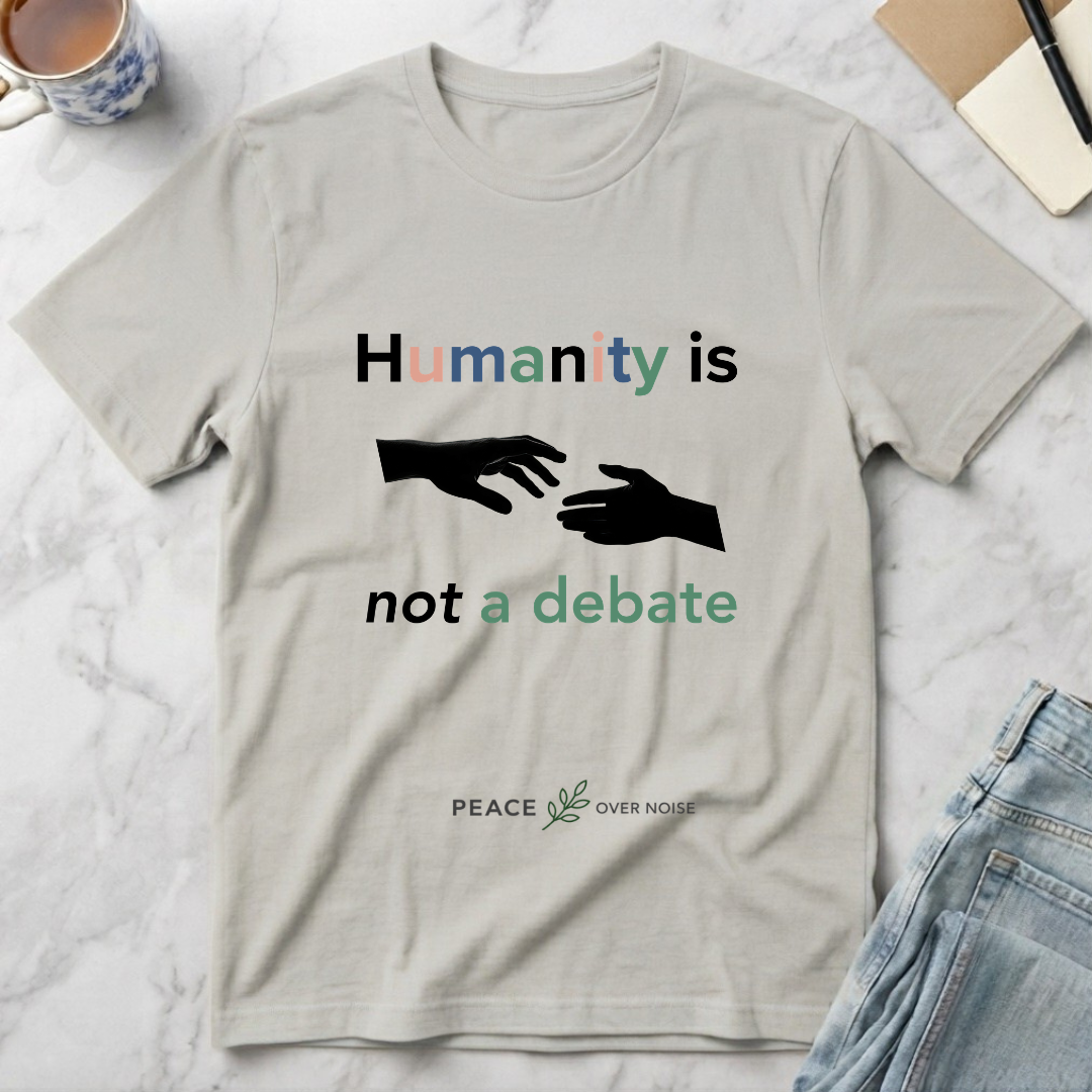 Humanity Is Not a Debate T-Shirt