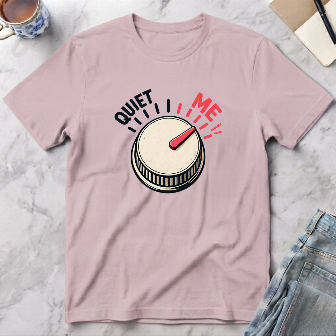 Quiet Me T-Shirt