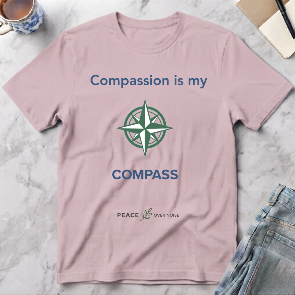 Compassion Is My Compass T-Shirt