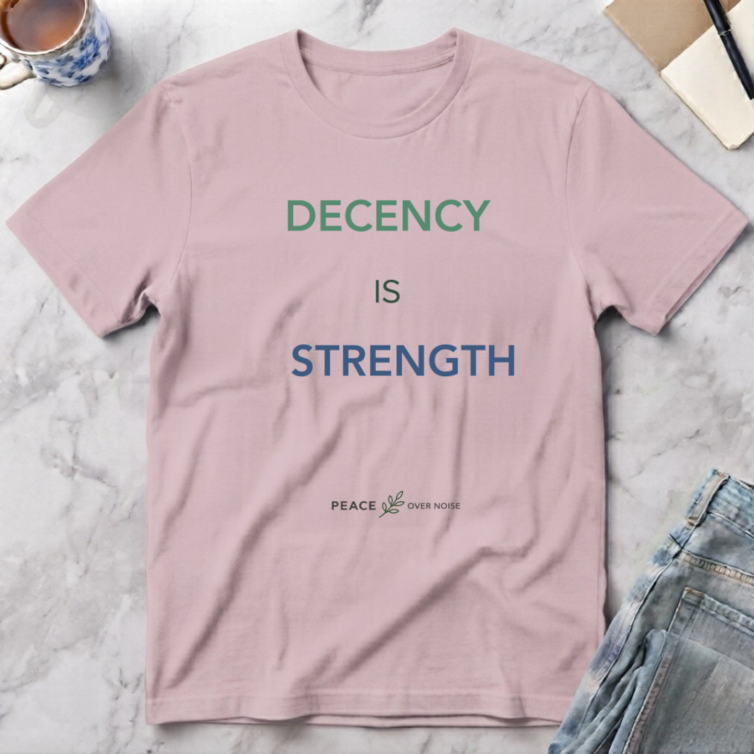 Decency Is Strength T-Shirt