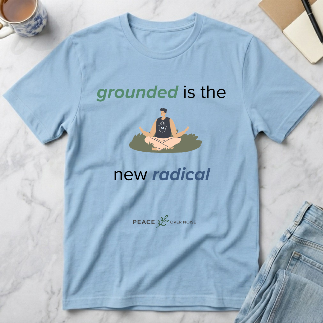 Grounded Is the New Radical T-Shirt