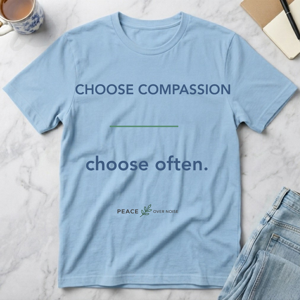 Choose Compassion Choose Often