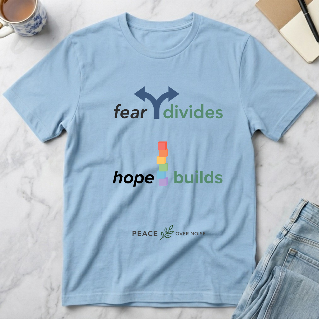 Fear Divides Hope Builds T-Shirt
