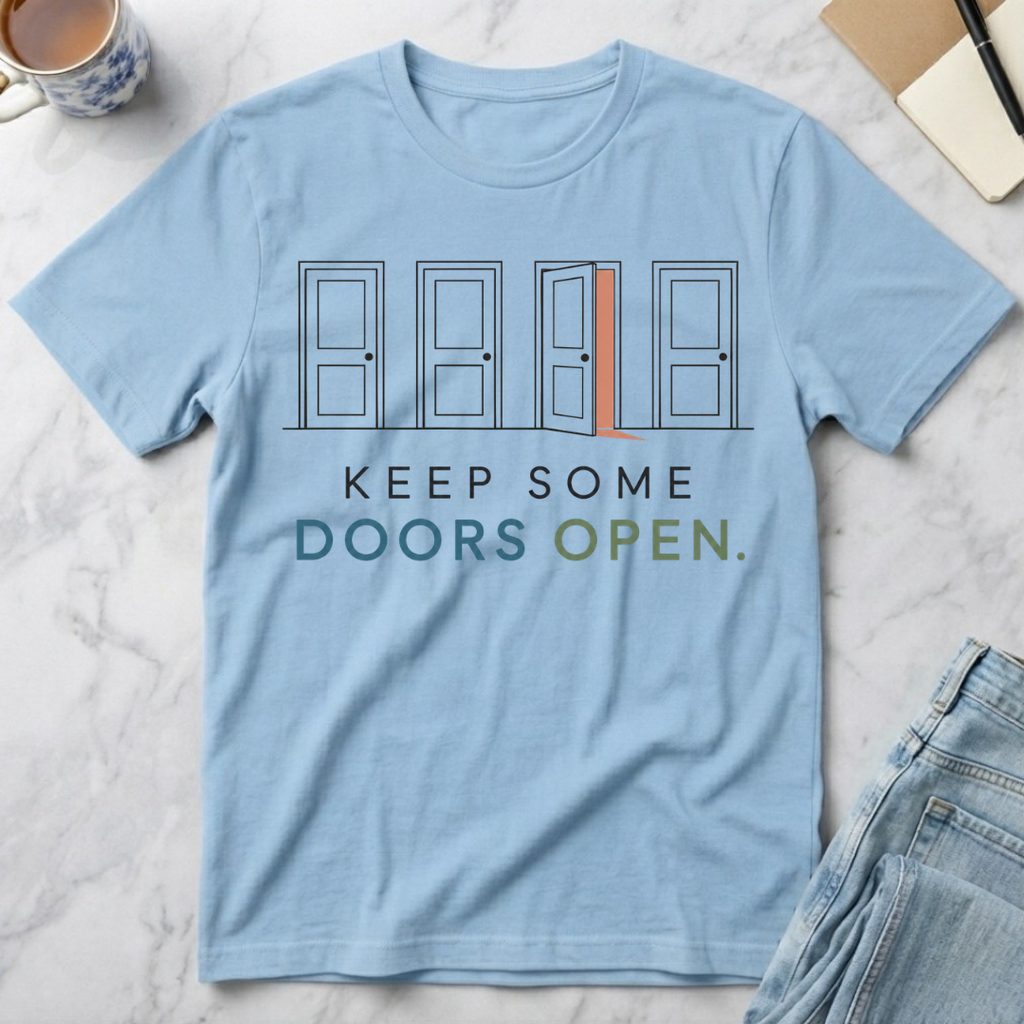 Keep Some Doors Open T-Shirt