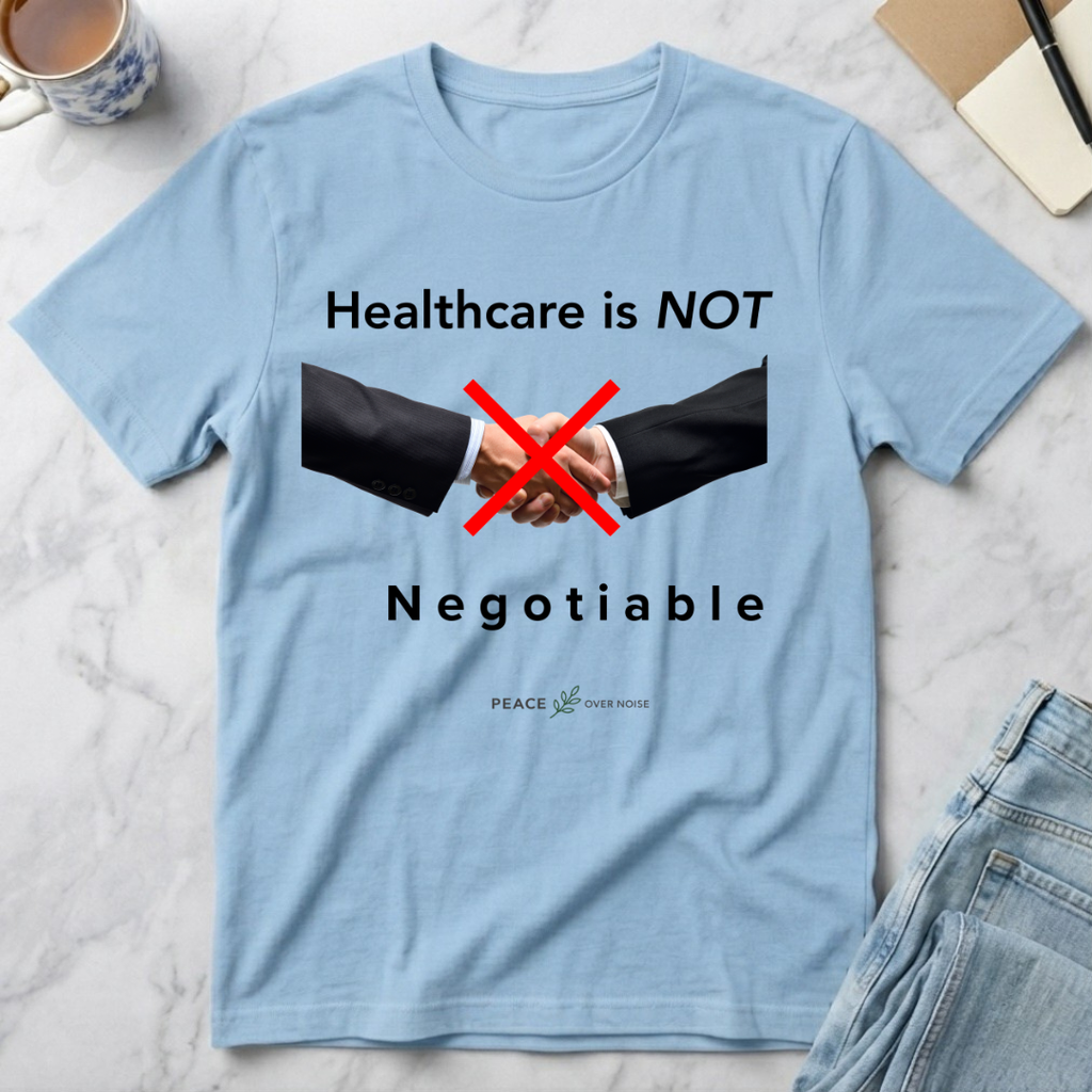 Healthcare Is Not Negotiable T-Shirt