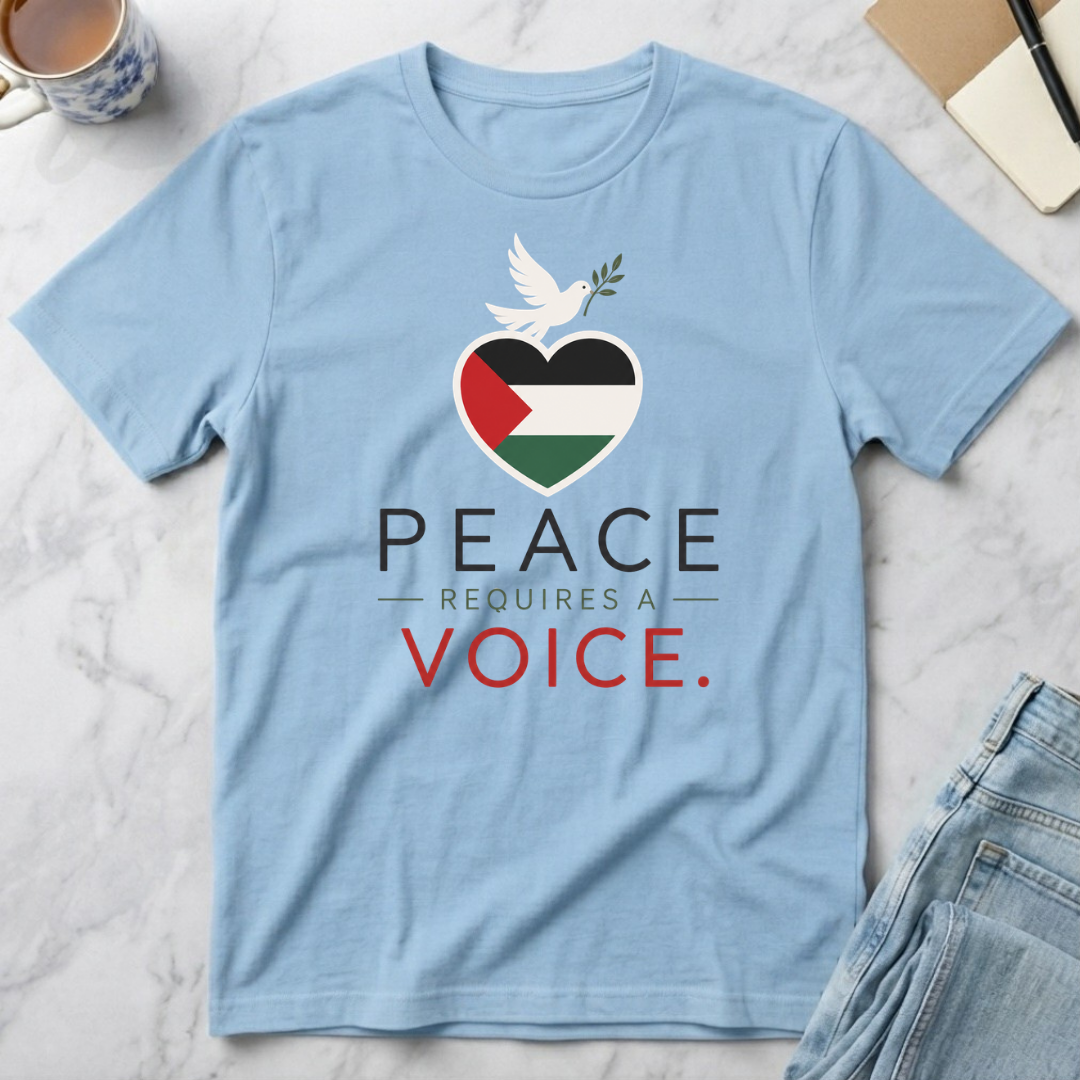 Peace Requires a Voice T-Shirt