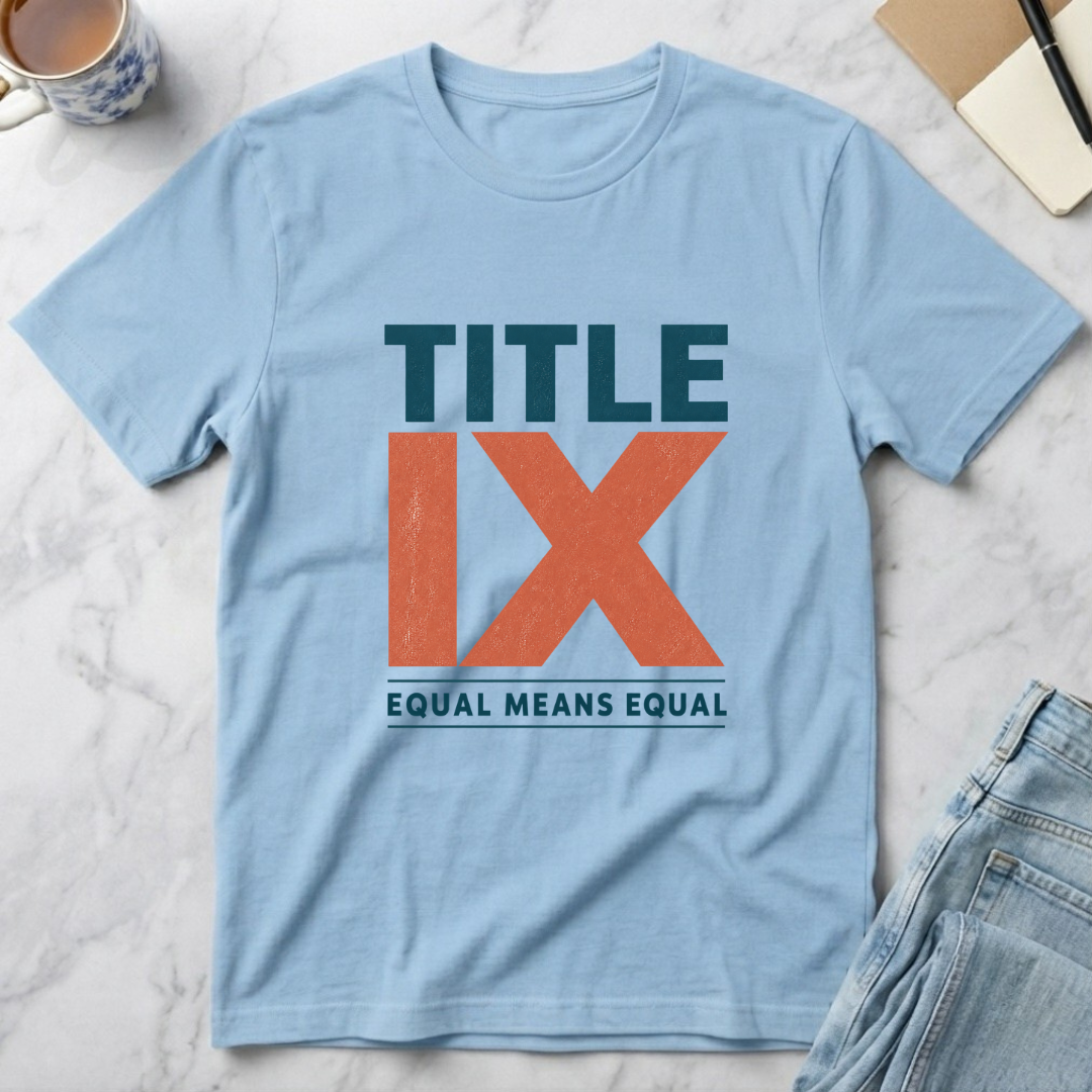 Title IX Equal Means Equal T-Shirt