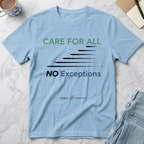 Care for All No Exceptions T-Shirt