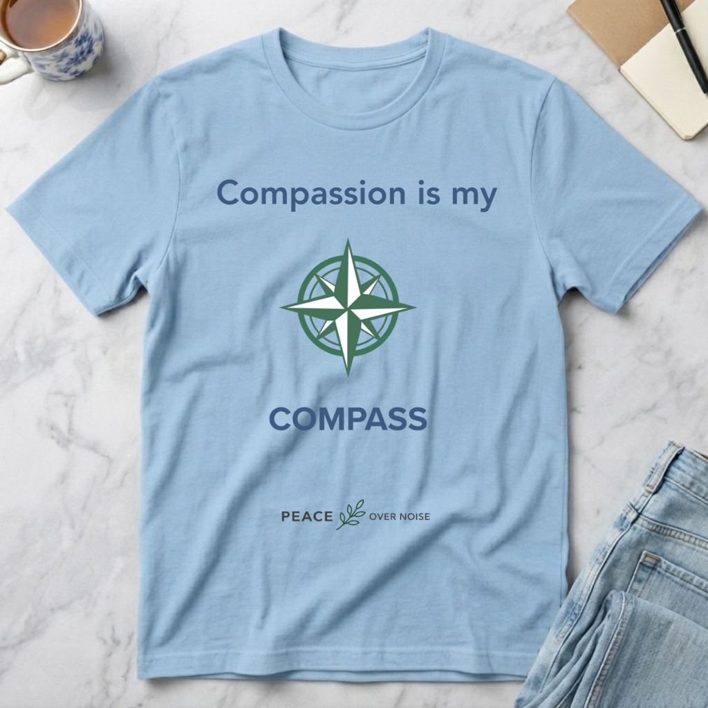 Compassion Is My Compass T-Shirt