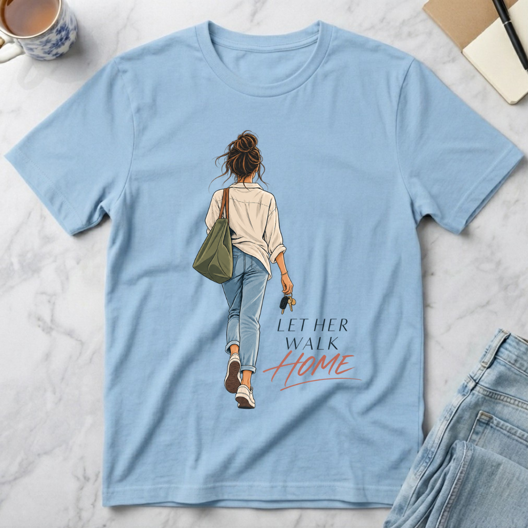 Let Her Walk Home T-Shirt