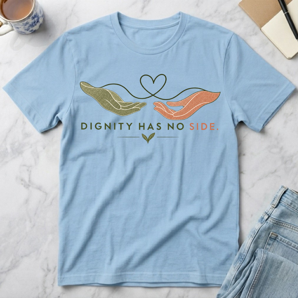 Dignity Has No Side T-Shirt