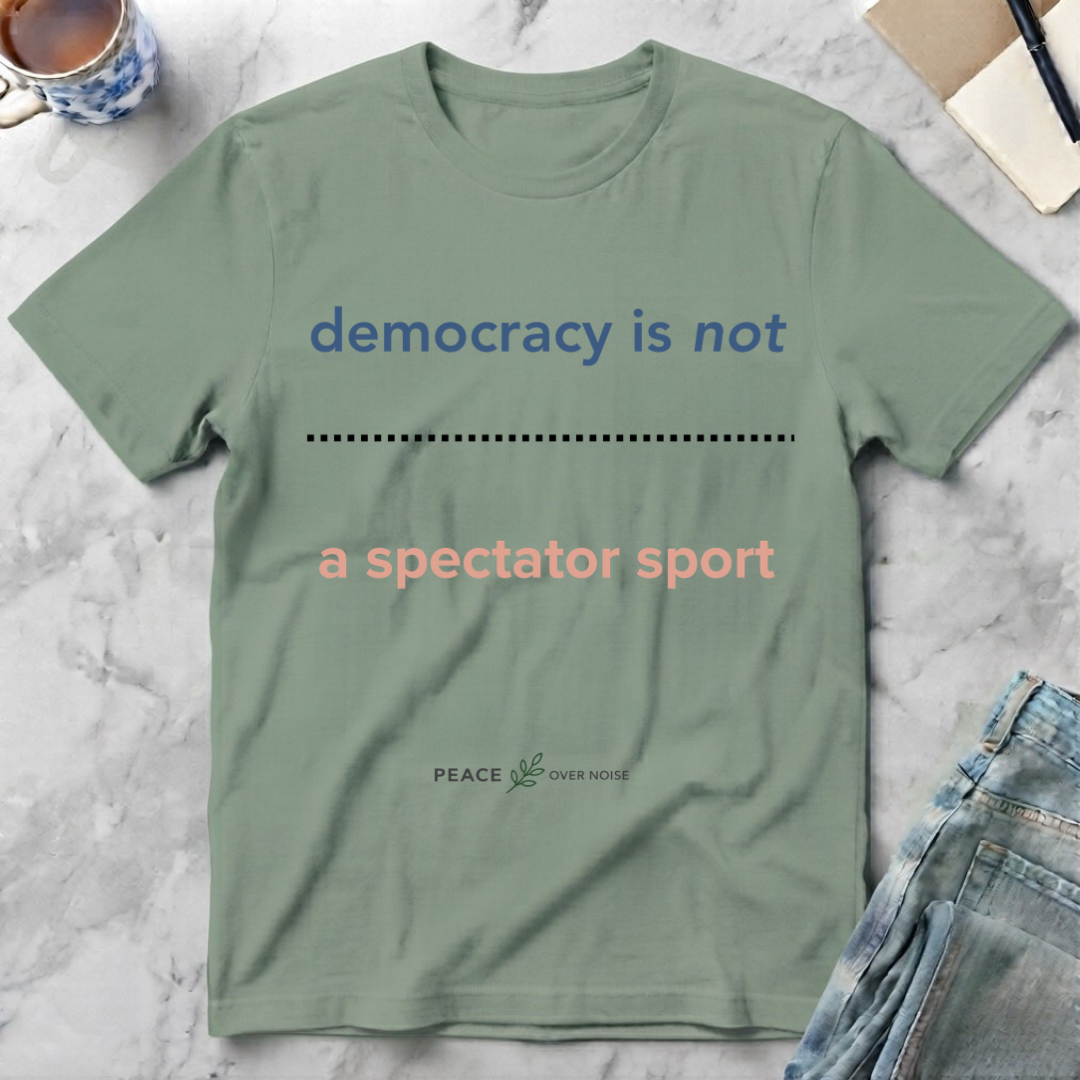Democracy is Not a Spectator Sport
