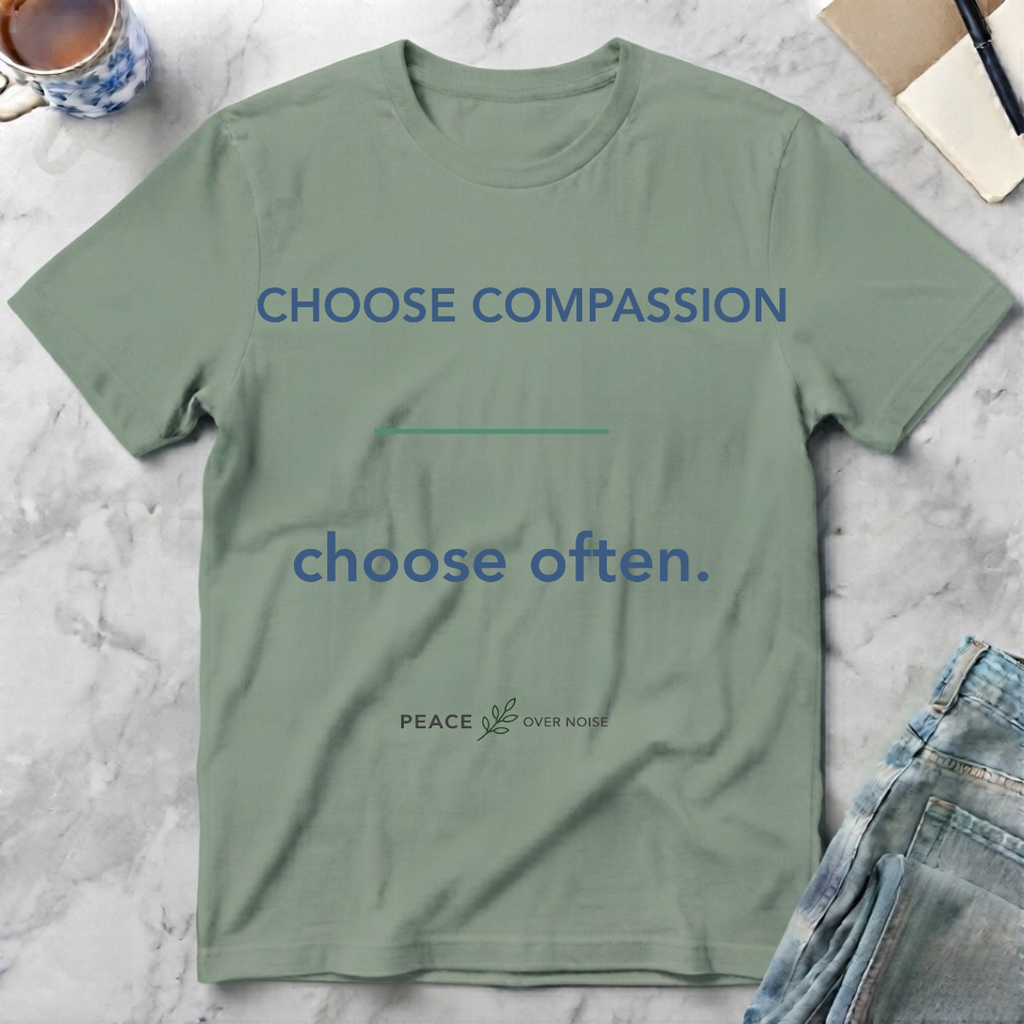 Choose Compassion Choose Often