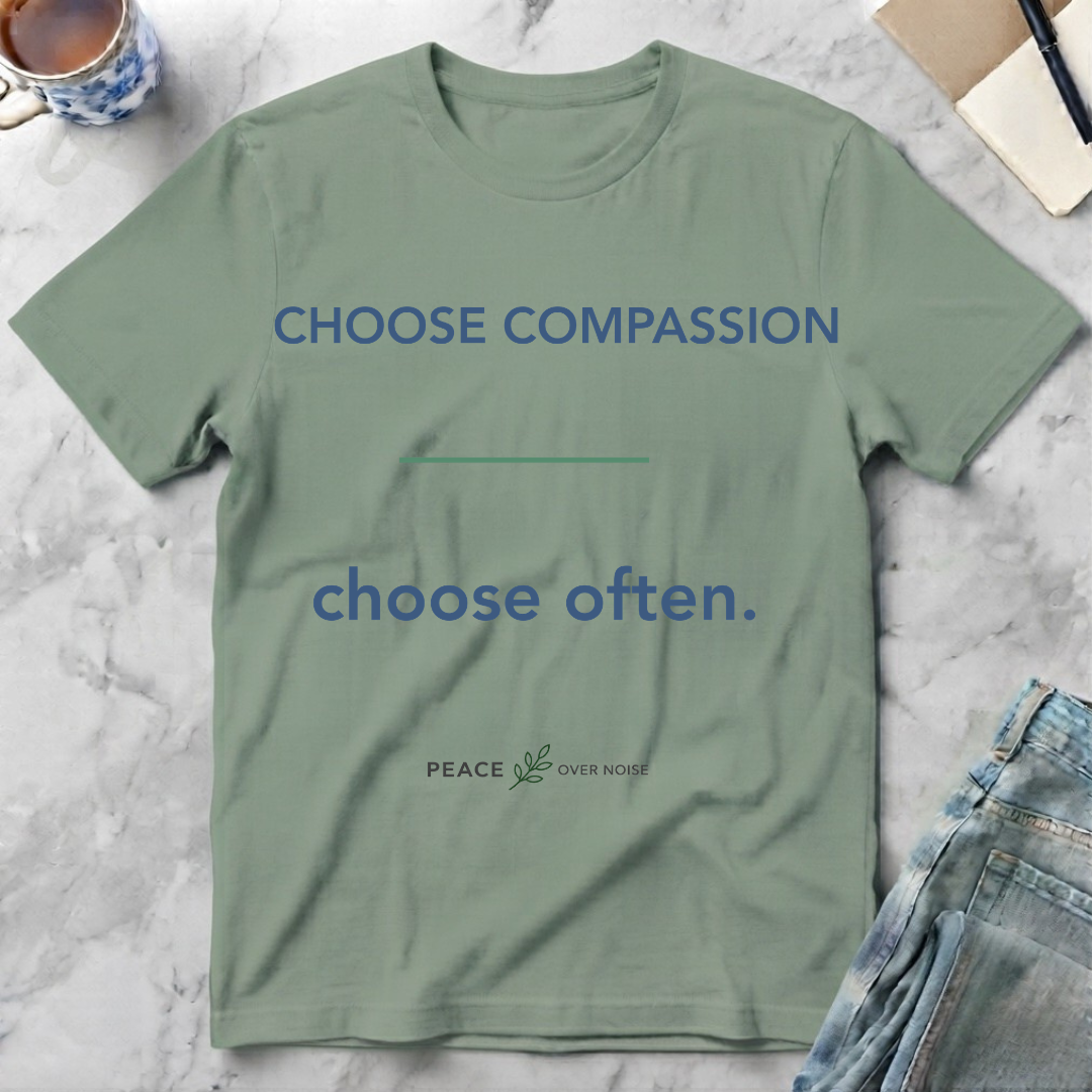 Choose Compassion Choose Often