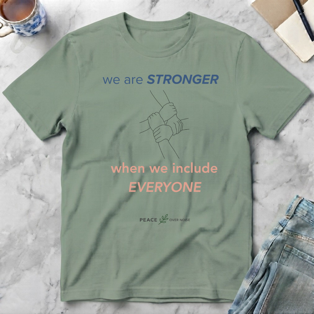 Stronger When We Include Everyone T-Shirt