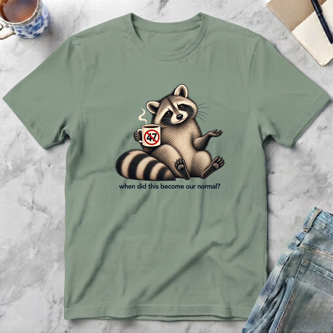 When Did This Become Our Normal? T-Shirt